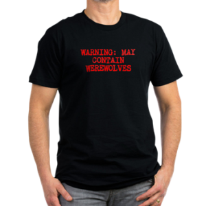 May Contain Werewolves T Shirt